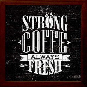 ZAKKA-ART(TCt[) G݃A[g Sign Frame Coffee Strong Coffee Always Fresh Coffee 4