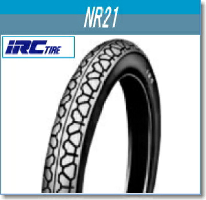 超定番 IRC タイヤ NR21 3.00-16 4PR WT リア 301601 IRC(アイアールシー)井上ゴムバイクタイヤ NF8 フロント 3.00-17 4PR チューブタイプ(WT) 301624 二輪 オートバイ用