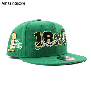 �j���[�G�� �L���b�v 9FIFTY �X�i�b�v�o�b�N �{�X�g�� �Z���e�B�b�N�X 18X NBA CHAMPIONS MOST IN HISTORY SNAPBACK CAP KELLY GREEN NEW ERA BOSTON CELTICS �X�q �����Y ���f�B�[�X �j�����p �O���[�� /GRN 25_3RE_0321