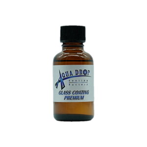 ANAhbv v~A KXR[eBO AQUADROP GLASS COAT PREMIUM 30ml 5NdKX햌