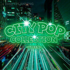 CITY POP COLLECTION GREEN（CD）