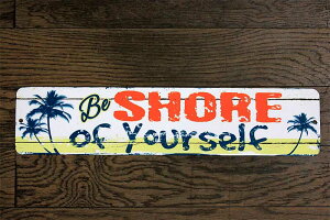 Cy BE SHORE OF YOURSELF ~jXg[gTC AJuLŔ AJ uLŔ AJG AJG TCv[g TC{[h ^v[g Ŕ T[t