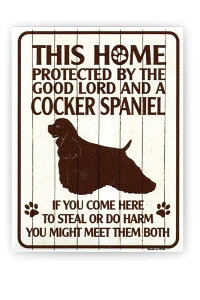 RbJ[XpjG G XebJ[ PROTECTED BY THE GOOD LORD AND A COCKER SPANIEL OΉ h ϐ rj[f h Ԍ V[ AJ G AJG Ai AJ  