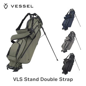 VESSEL ベゼル ゴルフ メンズ キャディバッグ キャディーバッグ スタンド ダブル ストラップ VLS Stand Double Strap 2021年モデル 2.3kg 軽量 7.5型 4分割 口枠 47インチ対応 冬ゴルフ おすすめ 人気 シンプル 高級感 おしゃれ
