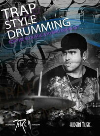 TRAP STYLE DRUMMING / トラップ・スタイル・ドラミング (Gregory Sgrulloni著) / トラップスタイルドラム映像付教本 クラブミュージック 映像ダウンロードコード付き パーカッション・ドラム輸入教則本
