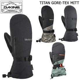 23-24 DAKINE ダカイン TITAN GORE-TEX MITT ミット 手袋 メンズ スノーボード