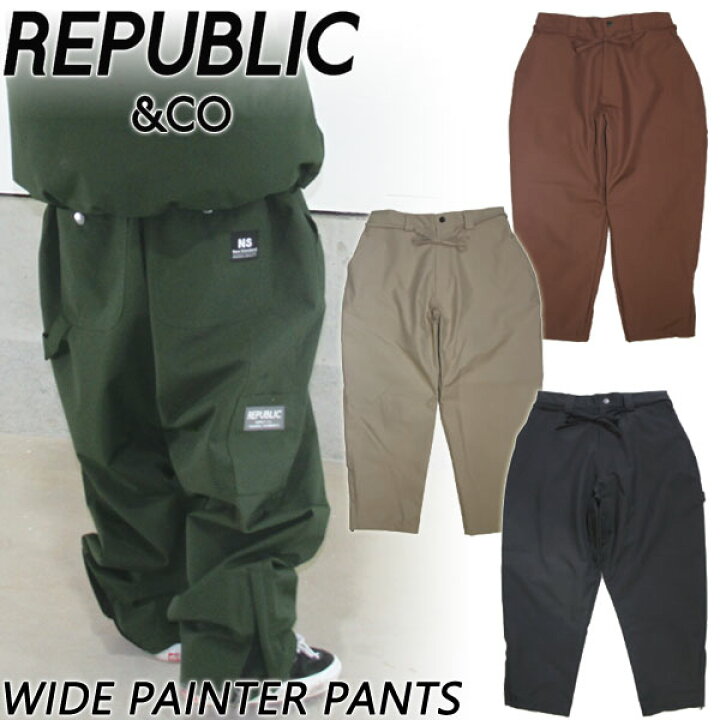 楽天市場】23-24 REPUBLIC &CO/リパブリック WIDE PAINTER pant メンズ 