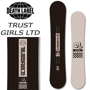 24-25 DEATH LABEL / fX[x TRUST GIRLS LTD gXgK[Y fB[X Xm[{[h Og LbJ[  2025 ^