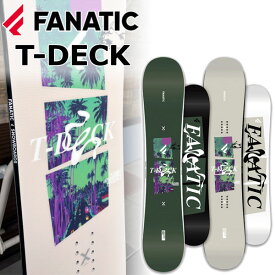 【ポイントUP期間中】24-25 FANATIC / ファナティック T-DECK ティーデッキ メンズ レディース スノーボード 板 2025 型落ち