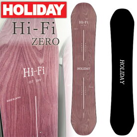 24-25 HOLIDAY/ホリデー Hi-Fi ZERO ハイファイゼロ メンズ レディース スノーボード グラトリ パーク 板 2025 予約商品