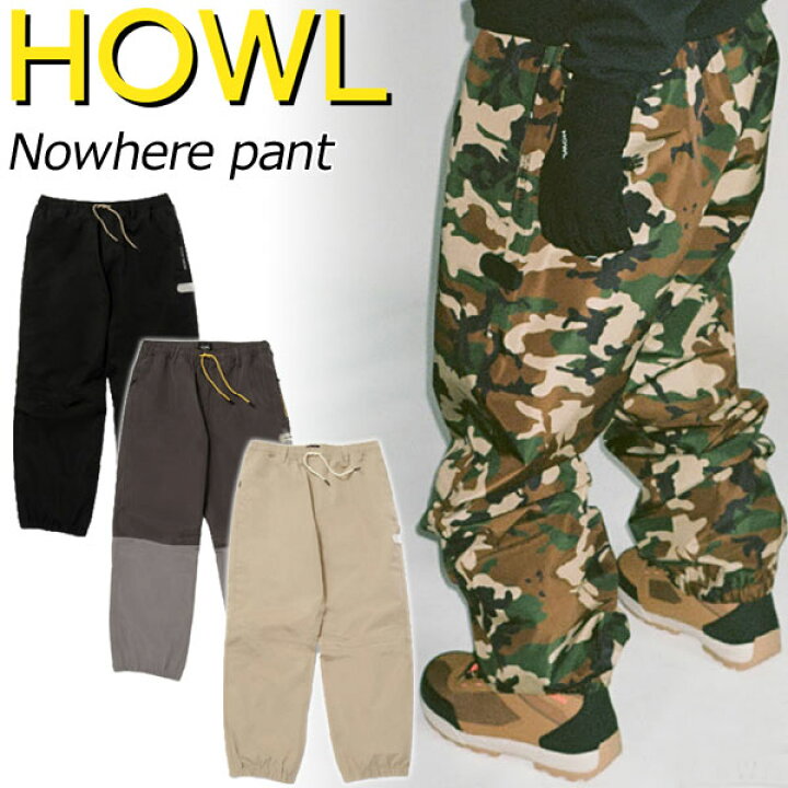 楽天市場】24-25 HOWL/ハウル NOWHERE pant メンズ レディース 防水  