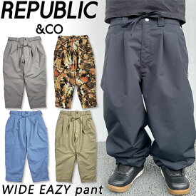 24-25 REPUBLIC & CO/リパブリック WIDE EAZY pant メンズ レディース 防水パンツ スノーボードウェア スノーウェアー 2025 予約商品