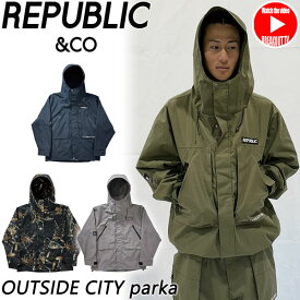 25-26 REPUBLIC&CO/リパブリック OUTSIDE CITY parka 着用説明動画 メンズ レディース 防水ジャケット スノーボードウェア スノーウェアー 2026 型落ち