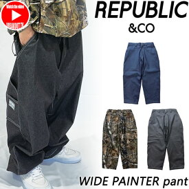 25-26 REPUBLIC&CO/リパブリック WIDE PAINTER pant 着用説明動画 メンズ レディース 防水パンツ スノーボードウェア スノーウェアー 2026 型落ち
