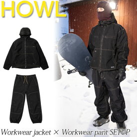 【ポイントUP中 10/4-9】26-27 HOWL/ハウル WORKWEAR setup メンズ レディース 上下セット 防水ジャケットパンツ スノーボードウェア スノボウェアー 2027 予約商品