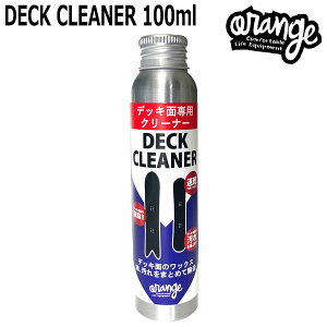 ORANGE/IW DECK CLEANER 100ml fbLN[i[ Xm[{[h V[ XebJ[ 
