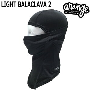 ORANGE/�I�����W LIGHT BALACLAVA 2 ���C�g�o���N���o2 �X�m�[�{�[�h �X�L�[ �����Y ���f�B�[�X �w�����b�g�C���i�[ �X�g���b�` ���[���֑Ή�