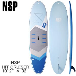 񂹏i 2023 NSP SUP 10'2 X 32 HIT CRUISE Tbv ph{[h cƏ~ 23NUH0101