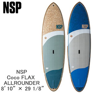 񂹏i 2025 NSP SUP 8'10 X 29 1/8 COCO FLAX ALLROUNDER Tbv ph{[h cƏ~ 25NUC0100 25NUC0101