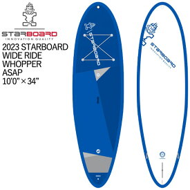 取り寄せ商品 2023 STARBOARD SUP 10'0 X 34 WIDE RIDE WHOPPER ASAP スターボード サップ パドルボード 営業所止め