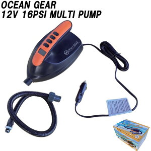 OCEAN GEAR 12V 16PSI MULTI PUMP / GA[ |v d C SUP Ct[^u X^hAbvph Tbv