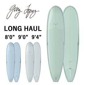 取り寄せ商品 GerryLopez LONG HAUL/ ジェリー・ロペス ロングホール PU 8’0 9'0 9'4 ロング サーフボード サーフィン 営業所止め 送料無料