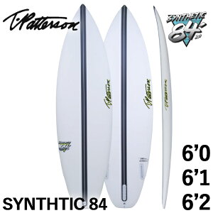 񂹏i TIMMY PATTERSON SYNTHETIC 84 / eB~[p^[\ VZeBbN 6'0 6'1 6'2 SURFTECH T[tebN T[t{[h T[tB gptH[}X cƏ~