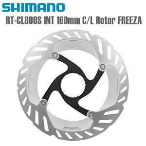 SHIMANO V}m fBXNu[L RT-CL800S INT 160mm C/L Rotor FREEZA V}m([h/MTBʕi) ]ԗpfBXNu[L