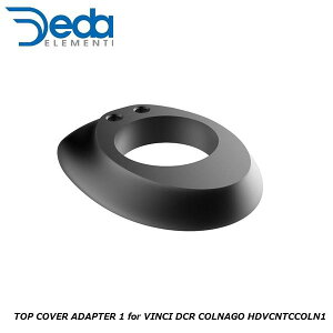 deda �X�e�� TOP COVER ADAPTER 1 for VINCI DCR COLNAGO HDVCNTCCOLN1 ���]�� �X�e���A�N�Z�T���[ DEDAELEMENTI �f�_�G�������e�B
