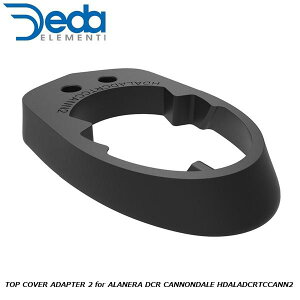 DEDAELEMENTI �f�_�G�������e�B TOP COVER ADAPTER 2 for ALANERA DCR CANNONDALE HDALADCRTCCANN2 DCR���� �X�e�� ���]�� �w�b�h�p�[�c