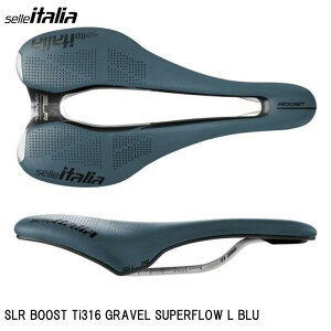 SellaItalia ZC^A SLR BOOST Ti316 GRAVEL SUPERFLOW L BLU ]ԗp Th