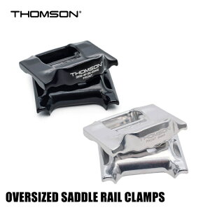 THOMSON トムソン OVERSIZED SADDLE RAIL CLAMPS 自転車用 シートクランプ