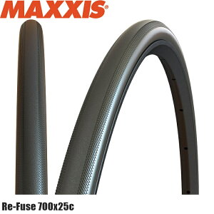 Maxxis マキシス Re-Fuse リフューズ 700x25c クリンチャータイヤ 自転車