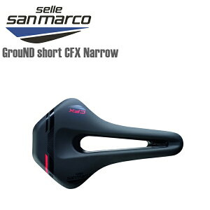 SELLE SAN MARCO セラサンマルコ 自転車 サドル GrouND short CFX Narrow サドル ロードバイク 自転車