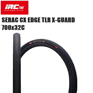 IRC ACA[V[ SERAC CX EDGE TLR X-GUARD 700x32C ] VNNX `[uXfB^C