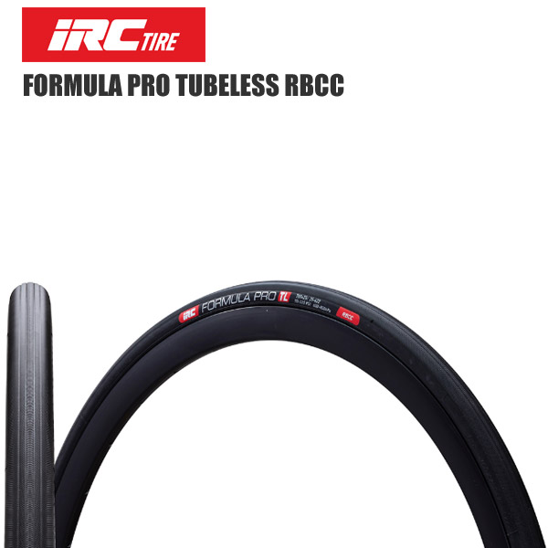 IRC アイアールシー FORMULA 在庫一掃 PRO TUBELESS RBCC フォーミュラ チューブレス プロ 自転車 アールビーシーシー 最大72%OFFクーポン ロードバイク タイヤ