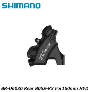 SHIMANO V}mCUES(U3000/U4000/U6000/U8000) BR-U6030 Rear B05S-RX For160mm HYD ]ԗpfBXNu[L