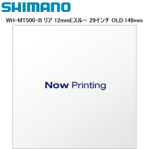 SHIMANO V}m WH-MT500-B A 12mmEX[ 29C` OLD:148mm gzC[ ]