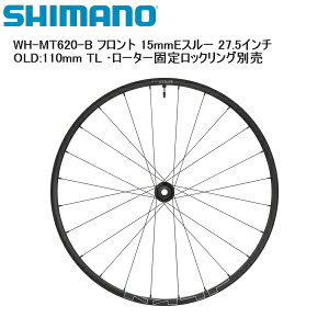 SHIMANO V}m WH-MT620-B tg 15mmEX[ 27.5C` OLD:110mm TL E[^[Œ胍bNOʔ gzC[ ]