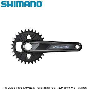 SHIMANO シマノ FC-M6120-1 12s 170mm 30T OLD:148mm フレーム用 Qファクター:178mm 自転車 クランクセット