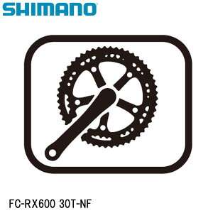 SHIMANO V}m FC-RX600 30T-NF ] `F[O