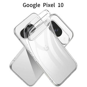 Google Pixel 10 �N���A TPU �P�[�X ���^|�����\�t�g�J�o�[|�ϏՌ��E����~��|���C�����X�[�d�Ή�