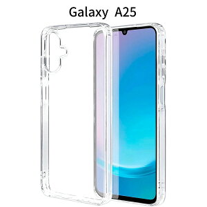 Galaxy A25 �N���A TPU �P�[�X ���^|�����\�t�g�J�o�[|�ϏՌ��E����~��|���C�����X�[�d�Ή�