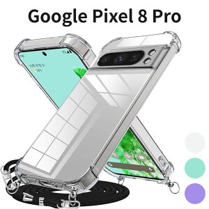 Google Pixel 8 Pro �P�[�X �N���A �V�����_�[ �X�g���b�v �O���f�[�V���� TPU �ϏՌ� �G�A�N�b�V���� ���|�� �΂ߊ|�� �l�b�N�X�g���b�v �����h�~ ���C�����X�[�d�Ή� ���^ �y�� ���� AYS-8-55