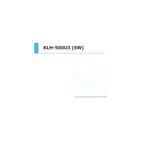 ACIY KLH ^ړI݌˒I W E݌ Ԍ500mm KLH-500U3 Xm[zCg@GA Lb`