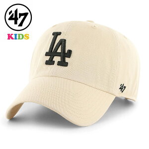 \全品10%OFF◇28H限定クーポン/ 47 キャップ キッズ ロサンゼルス・ドジャース Dodgers Kids '47 CLEAN UP 47brand MLB公式 春夏 秋冬 ナチュラル ベースボールキャップ 小学生 帽子 野球 チーム フリー