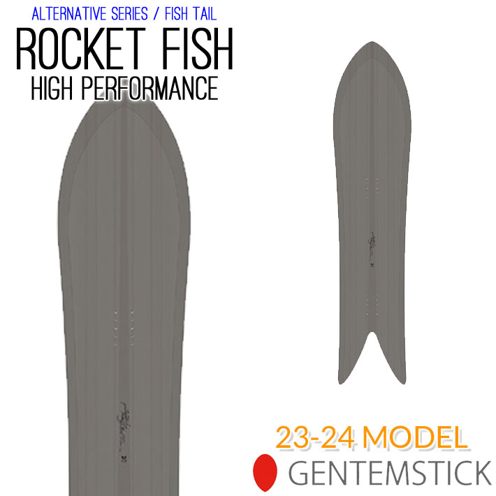 [早期予約受付中！] 23-24 GENTEMSTICK ROCKET FISH HIGH PERFORMANCE 144.7cm ゲンテンスティック  ロケットフィッシュ ハイパフォーマンス スノーボード パウダーボード アクセルキャンバー 板 2023 2024 送料無料 | ｆｏｌｌｏｗｓ