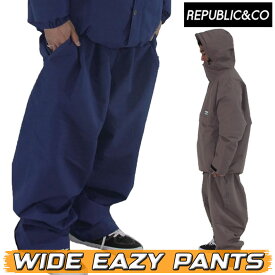 【4日～ 2個で5倍！3個購入で10倍】[在庫限り] 23-24 REPUBLIC &CO リパブリック ウェア パンツ [WIDE EAZY PANTS] ワイドイージーパンツ メンズ レディース スノーボードウェア スノーウェア スノーボード アウトドア キャンプ 釣り スケートボード【あす楽対応】