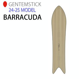 【4日～ 2個で5倍！3個購入で10倍】[早期予約] 24-25 GENTEMSTICK BARRACUDA 158.6cm ゲンテンスティック バラクーダ スノーボード 板 オールラウンド パウダーボード アクセルキャンバー 2024 2025 送料無料