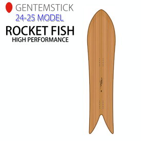 【6月4日～ 3個購入でP10倍】[早期予約] 24-25 ゲンテンスティック GENTEMSTICK ROCKET FISH HIGH PERFORMANCE 144.7cm ロケットフィッシュ ハイパフォーマンス スノーボード パウダーボード アクセルキャンバー 板 2024 2025